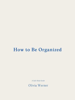 cover image of How to Be Organized
